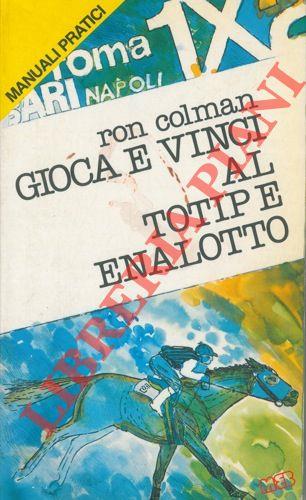 Gioca e vinci al Totip e Enalotto