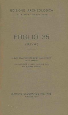 Riva. Carta Archeologica d'Italia. Foglio 35 - Giacomo Roberti - copertina