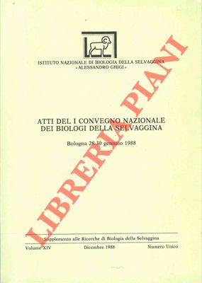 Atti del I Convegno Nazionale dei Biologi della Selvaggina. Bologna 28/30 gennaio 1988