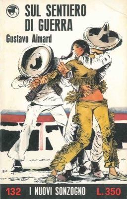 Sul sentiero di guerra - Gustave Aimard - copertina