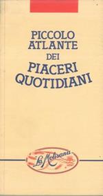 Piccolo atlante dei piaceri quotidiani