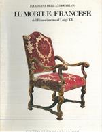 Il mobile francese. Dal rinascimento al Luigi XV
