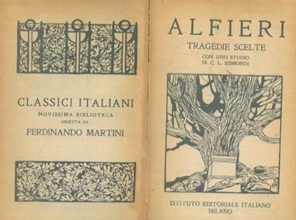 Tragedie scelte. Con uno studio di C.L. Sismondi - Vittorio Alfieri - copertina