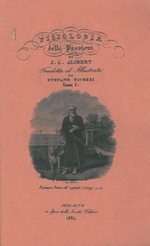 Fisiologia delle passioni. Tomo I - Jean-Louis Alibert - copertina