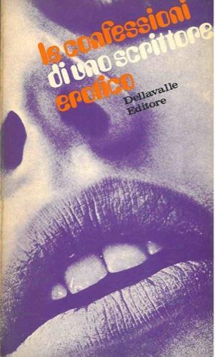 Le confessioni di uno scrittore erotico - Anonimo calalabrese - copertina