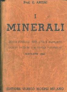 I minerali. Sesta edizione - Ettore Artini - copertina