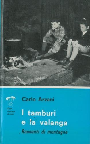 I tamburi e la valanga. Racconti di montagna - Carlo Arzani - copertina
