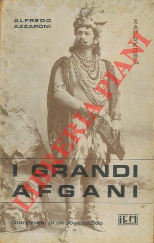 I grandi Afgani. Confessioni di un sovietologo
