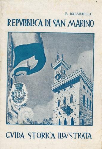 Piccola guida storico artistica illustrata della Repubblica di San Marino - Francesco Balsimelli - copertina