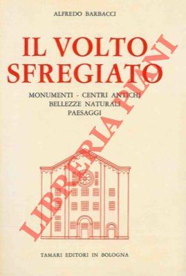 Il volto sfregiato. Monumenti. centri antichi. bellezze naturali. paesaggi