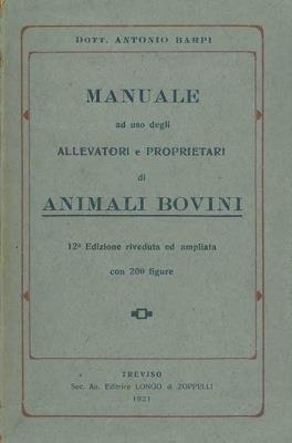 Manuale ad uso degli allevatori e proprietari di animali bovini - Antonio Barpi - copertina
