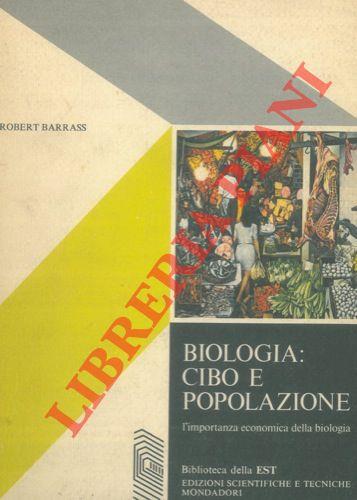Biologia : cibo e popolazione. L'importanza economica della biologia