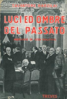 Luci ed ombre del passato. Memorie di vita politica - Salvatore Barzilai - copertina