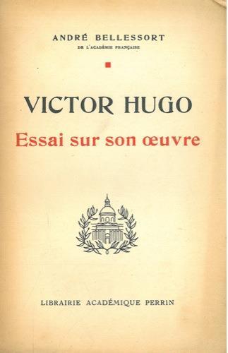 Victor Hugo. Essai sur son oeuvre - André Bellessort - copertina