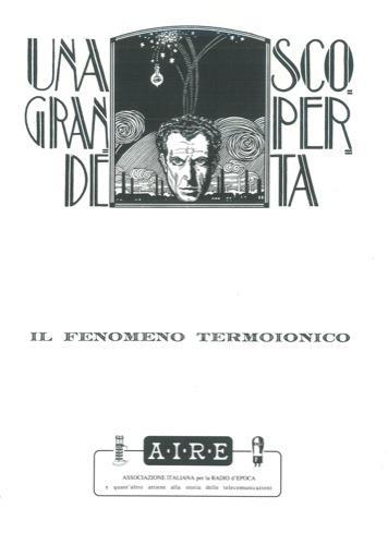 Una grande scoperta. Il fenomeno termoionico - Arrigo Beltrami - copertina