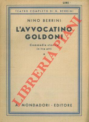 L' avvocatino Goldoni. Commedia in tre atti