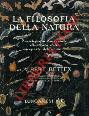 La filosofia della natura. Enciclopedia universale illustrata delle scoperte dell'uomo