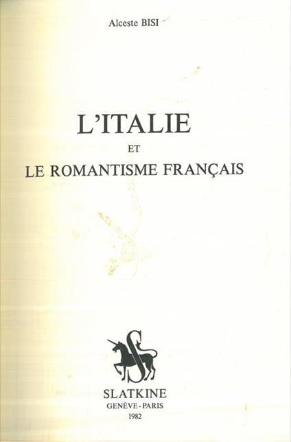 L' Italie et le romantisme français - Alceste Bisi - copertina