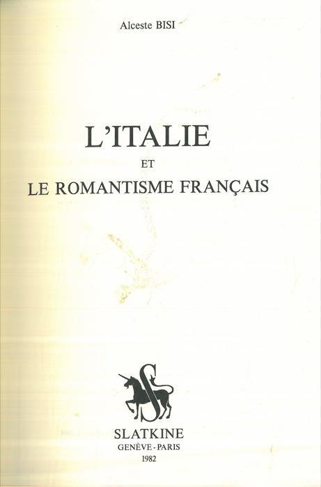 L' Italie et le romantisme français - Alceste Bisi - copertina