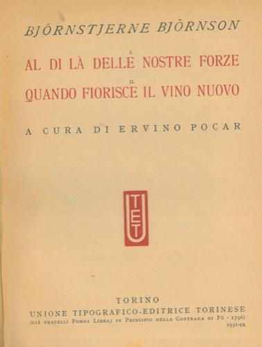 Al di là delle nostre forze. Quando fiorisce il vino nuovo. A cura di Ervino Pocar - Bjørnstjerne Bjørnson - copertina