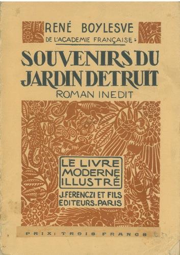 Souvenirs du jardin détruit. Roman inédit. Bois originaux de Maximilien Vox - René Boylesve - copertina