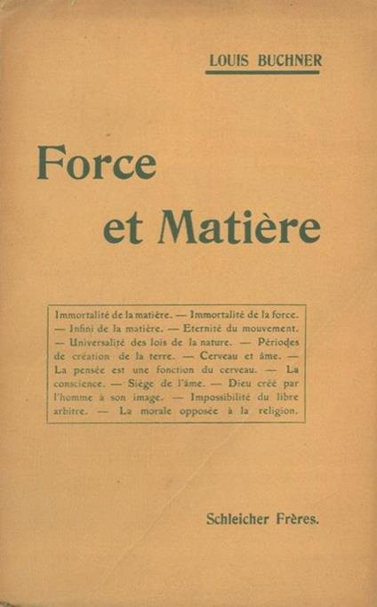 Force et Matiére où Principes de l'ordre naturel mis à la portée de tous - Louis Buchner - copertina