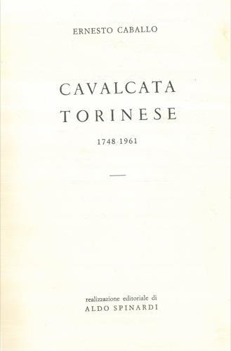 Cavalcata torinese. 1748 - 1961 - Ernesto Caballo - copertina