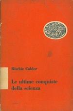 Le ultime conquiste della scienza. Atomo. Radar. Penicillina. Vitamine