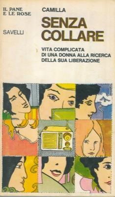 Senza collare. Vita complicata di una donna alla ricerca della sua liberazione - Camilla - copertina