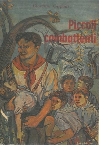 Piccoli combattenti - Giovanni Carpani - copertina