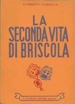 La seconda vita di Briscola. delusione. Il deviamento del direttissimo due