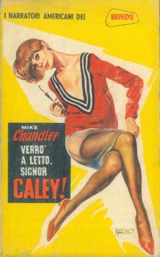 Verrò a letto, Signor Caley - Mike Chandler - copertina