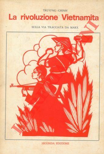 La rivoluzione vietnamita. Sulla via tracciata da Marx