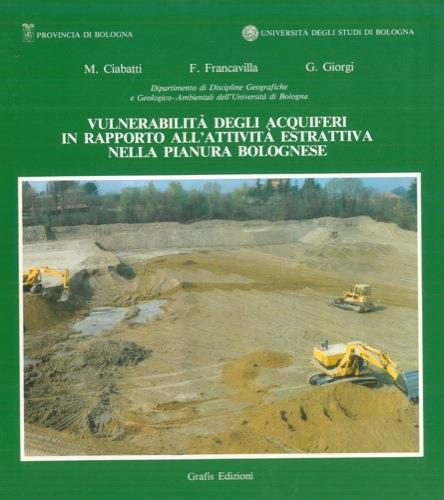 Vulnerabilità degli acquiferi in rapporto all'attività estrattiva nella pianura bolognese - M. Ciabatti - copertina