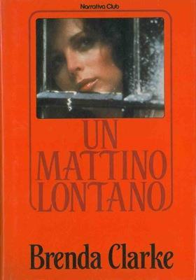 Un mattino lontano - Brenda Clarke - copertina