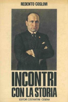 Incontri con la storia - Redento Coslovi - copertina