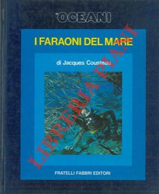 Gli oceani. I faraoni del mare