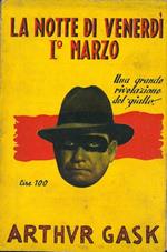 La notte di venerdi I° marzo