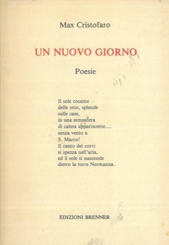 Un nuovo giorno. Poesie - Max Cristofaro - copertina