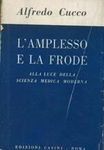 L' amplesso e la frode alla luce della scienza medica moderna