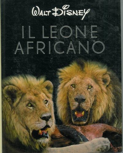 Il leone africano. Walt Disney - Jean D'Esme - copertina