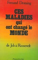 Ces maladies qui ont changé le monde