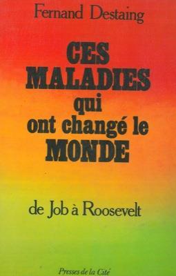 Ces maladies qui ont changé le monde - Fernand Destaing - copertina