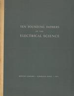 Ten founding fathers of the electrical science