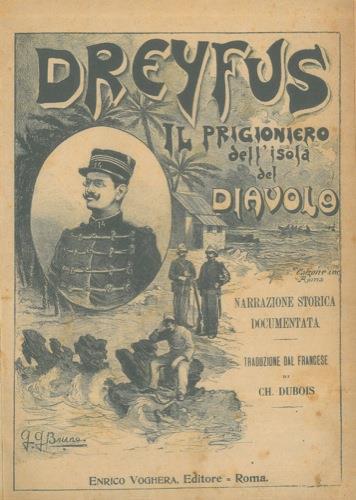 Dreyfus il prigioniero dell'isola del Diavolo. Narrazione stroica documentata - Dubois - copertina
