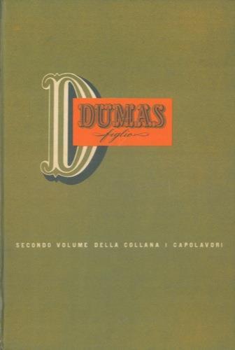 Le opere più acclamate e universalmente conosciute del maestro del Romanticismo - Alexandre Dumas - copertina