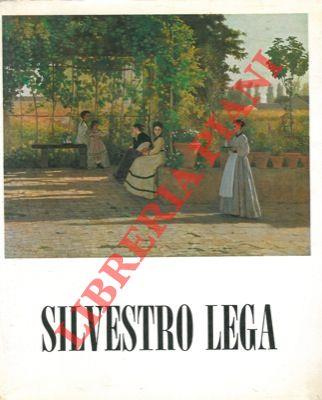 Silvestro Lega (1826-1895). Catalogo critico della mostra