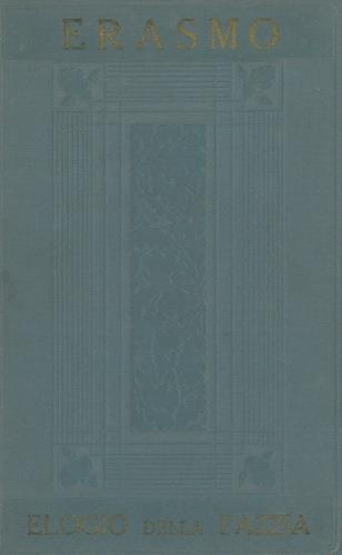 Elogia della pazzia. Antica versione italiana con prefazione di Eugenio Camerini - Erasmo da Rotterdam - copertina