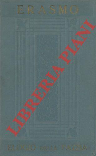 Elogia della pazzia. Antica versione italiana con prefazione di Eugenio Camerini