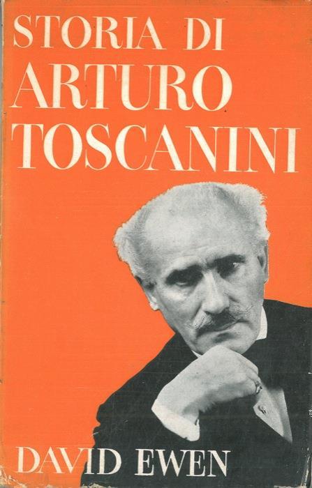 Storia di Arturo Toscanini - David Ewen - copertina